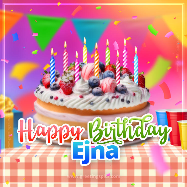 Happy Birthday Ejna Colorful Image with fruit cake and candles (square shape image)