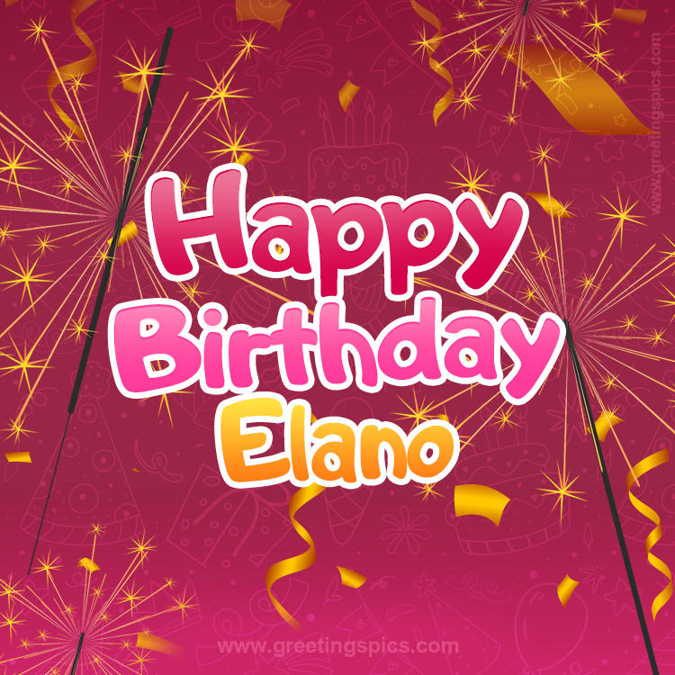 Happy Birthday Elano Image with sparklers (square shape image)