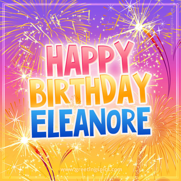 Happy Birthday Eleanore Picture with fireworks (square shape image)