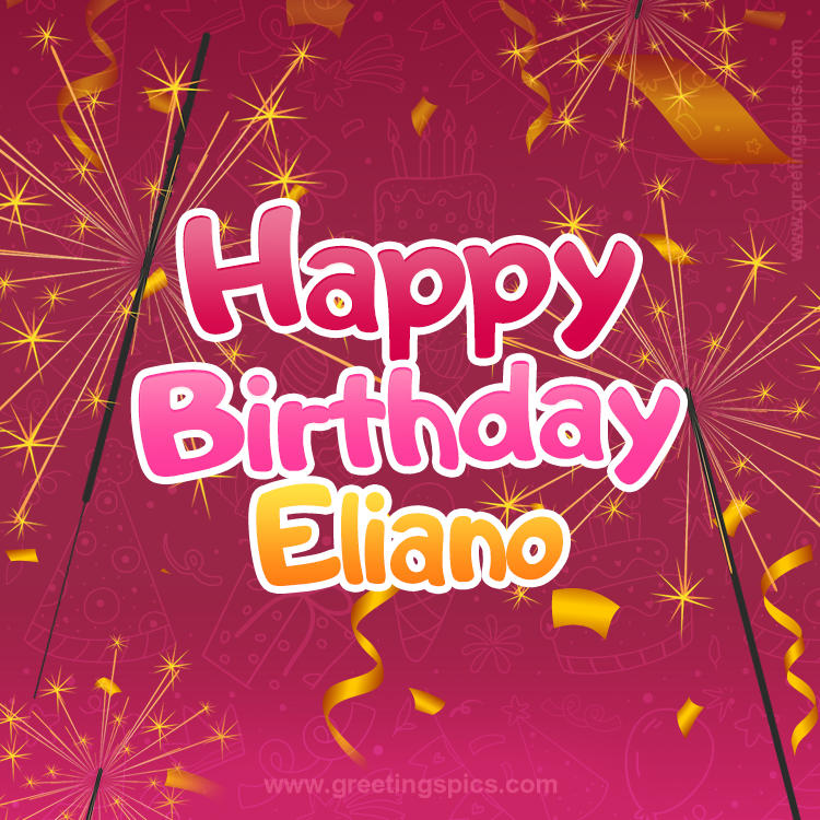 Happy Birthday Eliano Image with sparklers (square shape image)