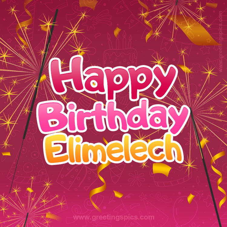 Happy Birthday Elimelech Image with sparklers (square shape image)