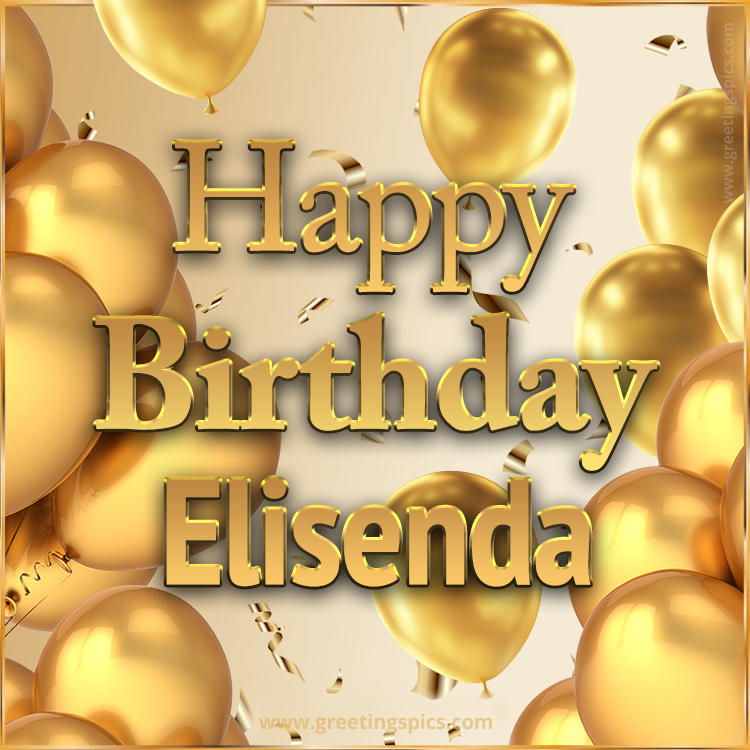 Happy Birthday Elisenda Card with golden confetti and balloons (square shape image)