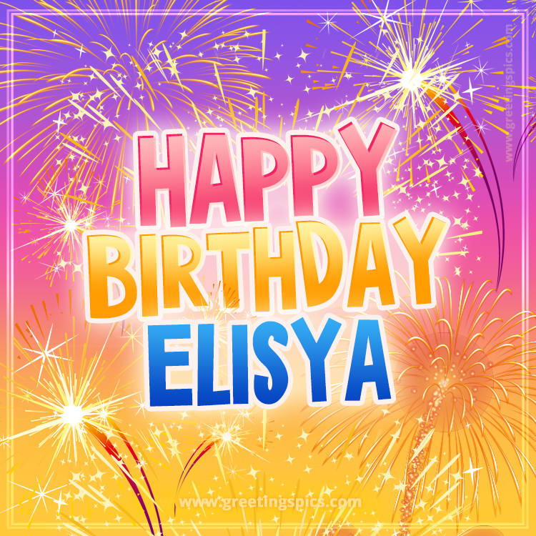 Happy Birthday Elisya Picture with fireworks (square shape image)