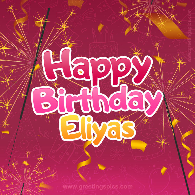 Happy Birthday Eliyas Image with sparklers (square shape image)