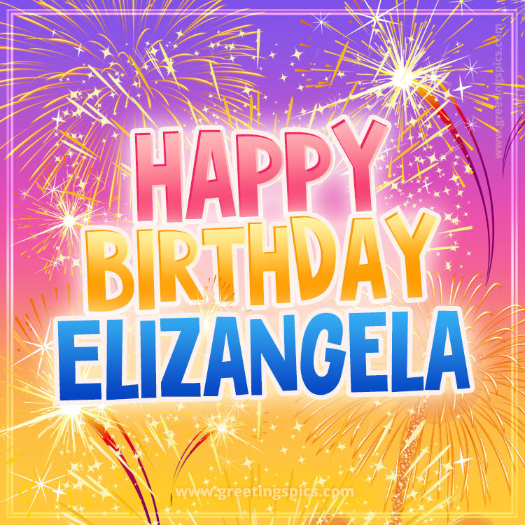 Happy Birthday Elizangela Picture with fireworks (square shape image)