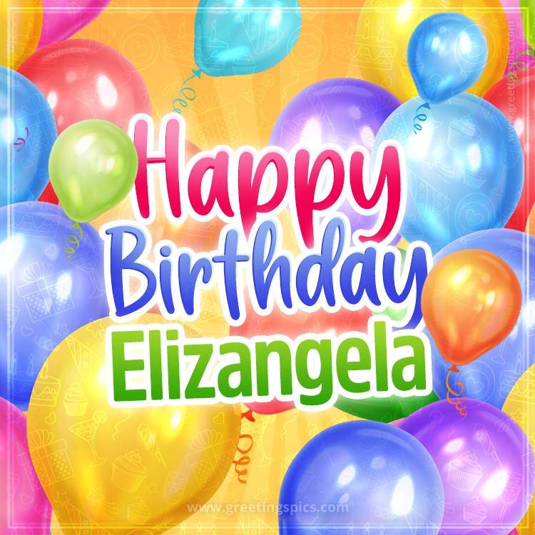 Happy Birthday Elizangela Image with colorful balloons (square shape image)