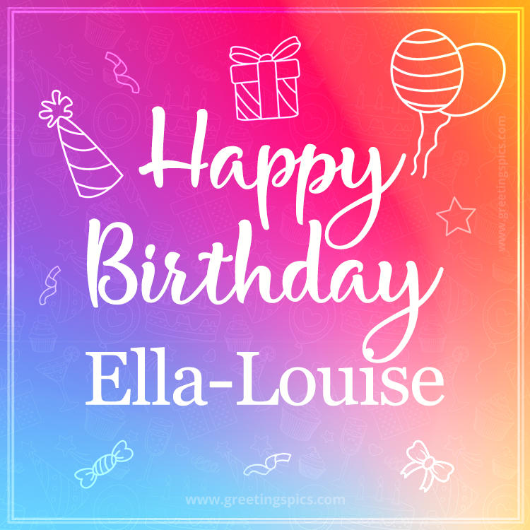 Colorful Happy Birthday Card For Ella-Louise (square shape image)