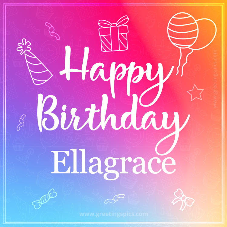 Colorful Happy Birthday Card For Ellagrace (square shape image)