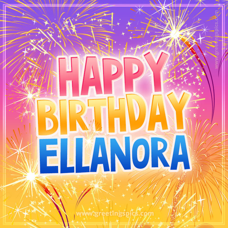 Happy Birthday Ellanora Picture with fireworks (square shape image)