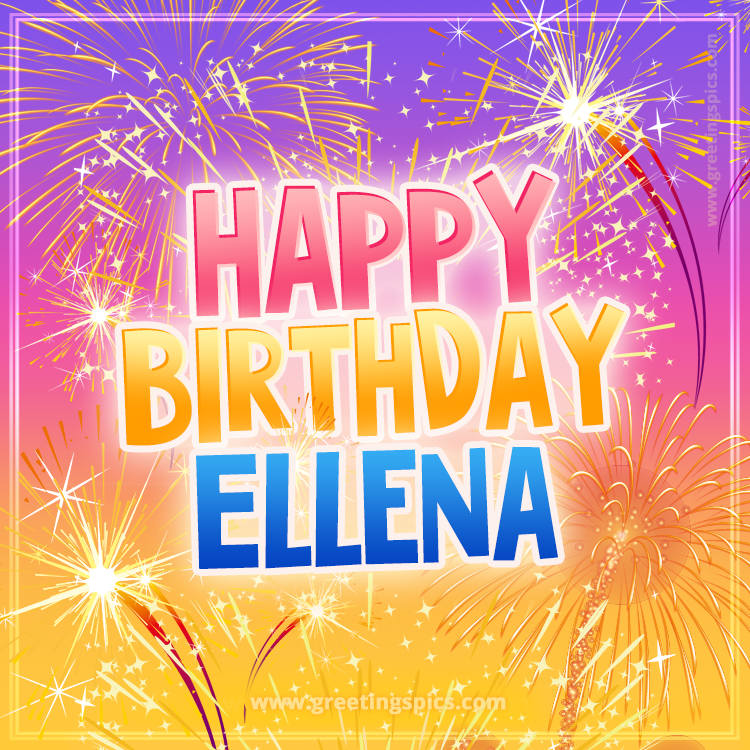 Happy Birthday Ellena Picture with fireworks (square shape image)