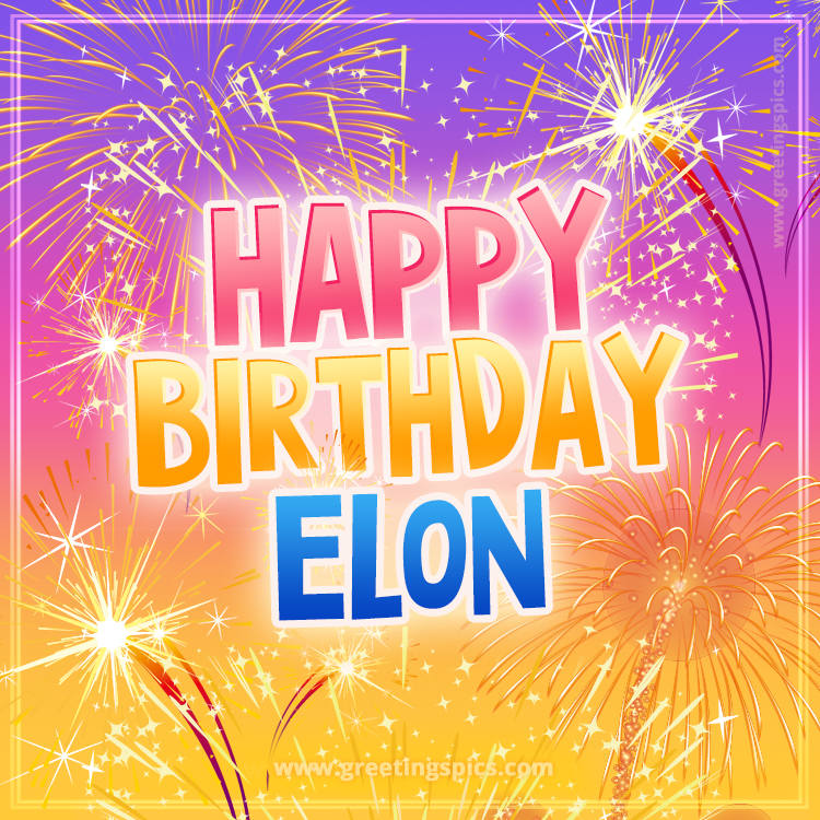 Happy Birthday Elon Picture with fireworks (square shape image)