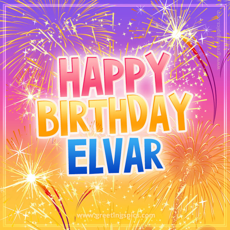 Happy Birthday Elvar Picture with fireworks (square shape image)