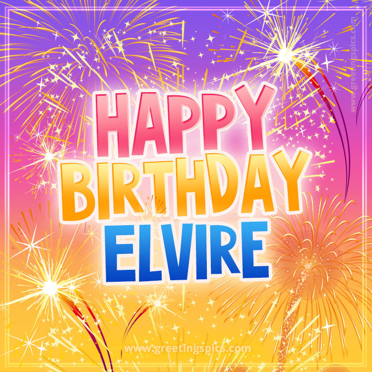 Happy Birthday Elvire Picture with fireworks (square shape image)