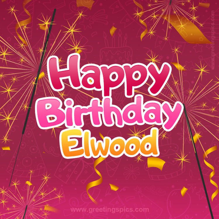 Happy Birthday Elwood Image with sparklers (square shape image)