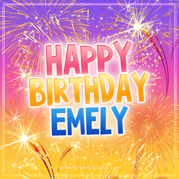 Happy Birthday Emely Picture with fireworks (square shape image)