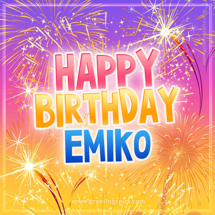 Happy Birthday Emiko Picture with fireworks (square shape image)