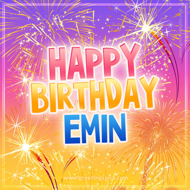 Happy Birthday Emin Picture with fireworks (square shape image)