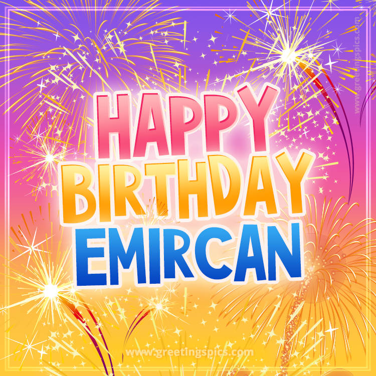 Happy Birthday Emircan Picture with fireworks (square shape image)