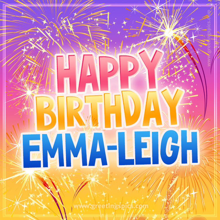 Happy Birthday Emma-Leigh Picture with fireworks (square shape image)