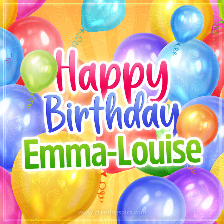 Happy Birthday Emma-Louise Image with colorful balloons (square shape image)