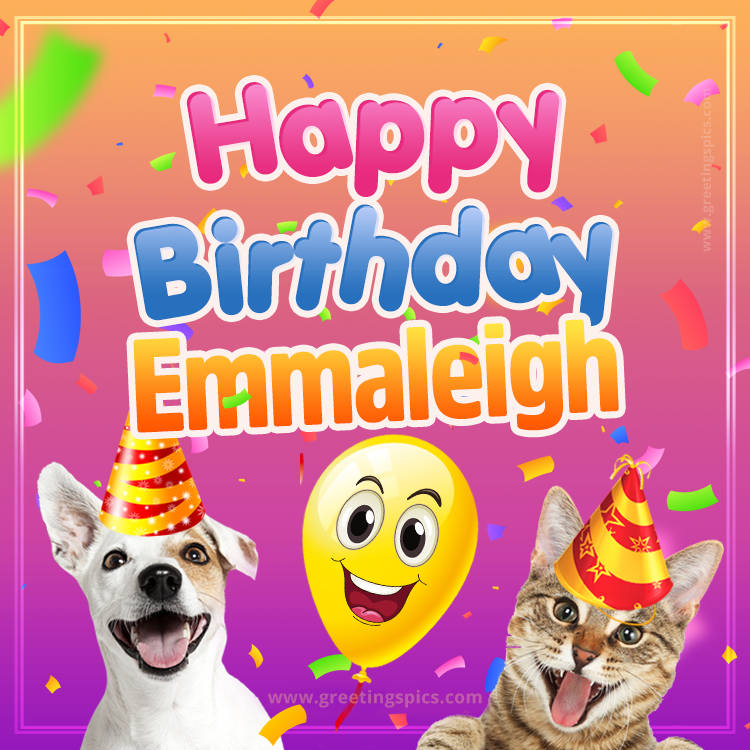 Happy Birthday Emmaleigh Funny Image with cat and dog (square shape image)