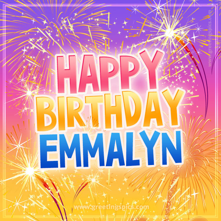 Happy Birthday Emmalyn Picture with fireworks (square shape image)