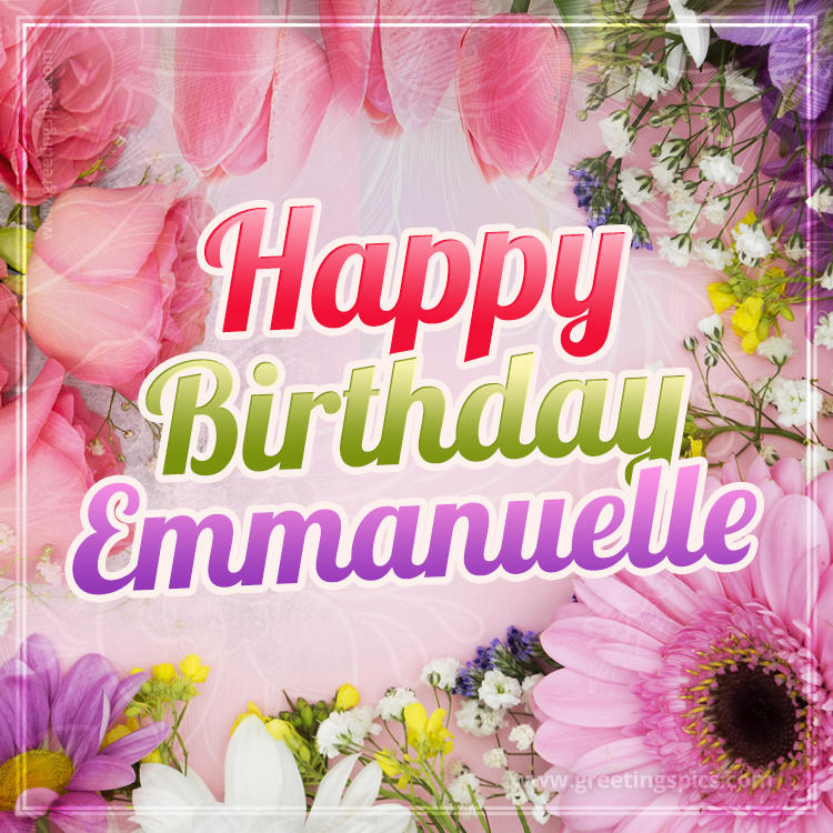 Happy Birthday Emmanuelle Picture with beautiful flowers (square shape image)