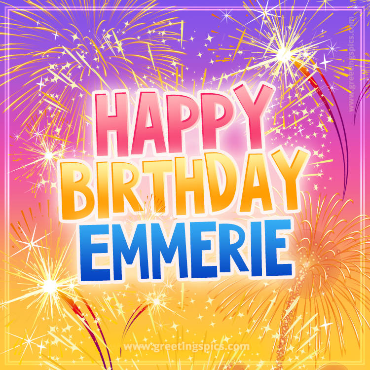 Happy Birthday Emmerie Picture with fireworks (square shape image)