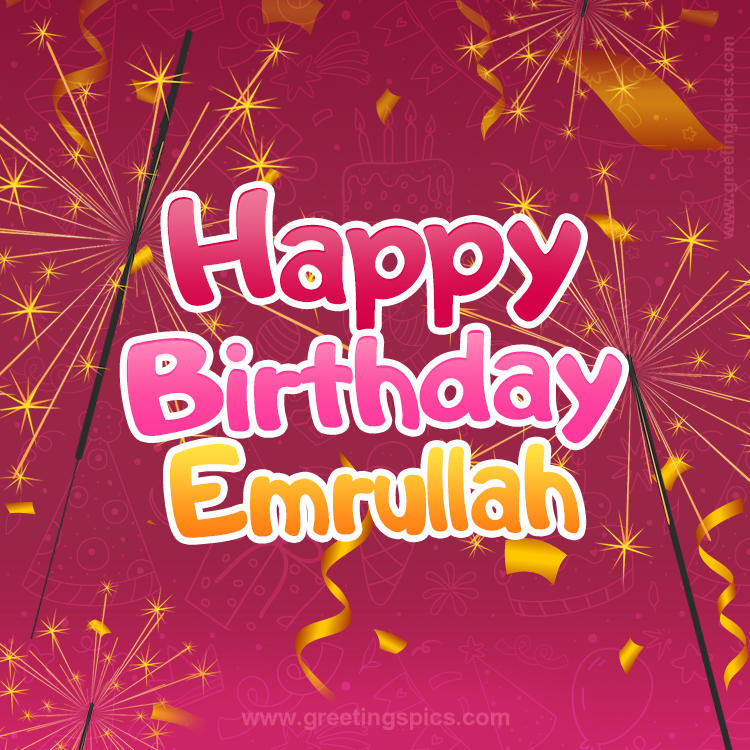 Happy Birthday Emrullah Image with sparklers (square shape image)