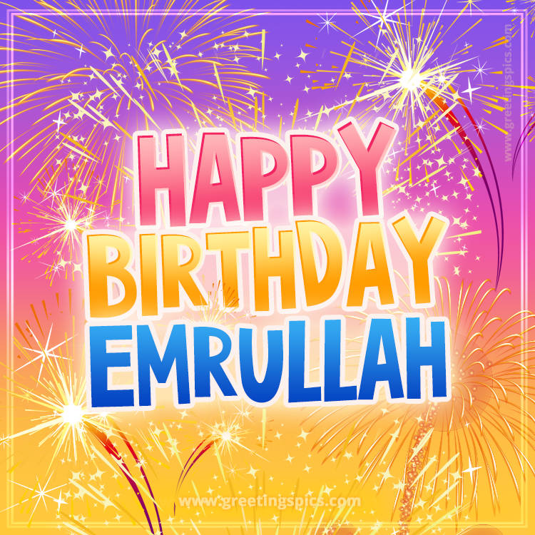 Happy Birthday Emrullah Picture with fireworks (square shape image)