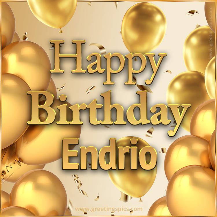 Happy Birthday Endrio Card with golden confetti and balloons (square shape image)