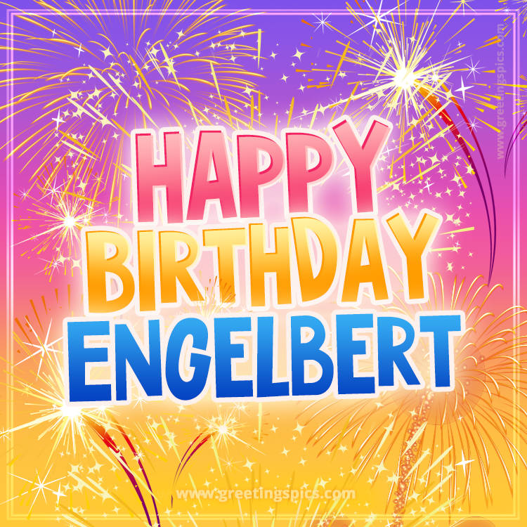 Happy Birthday Engelbert Picture with fireworks (square shape image)