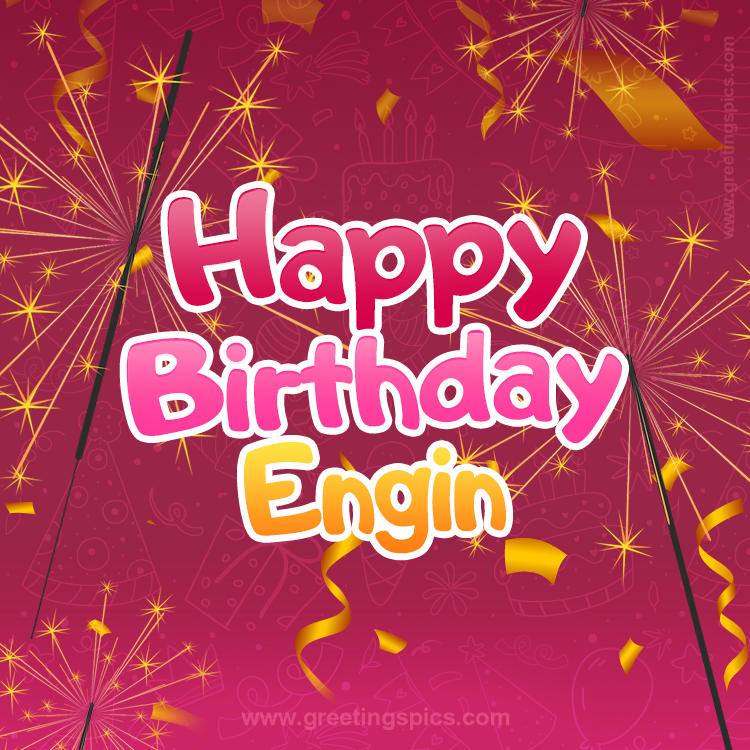 Happy Birthday Engin Image with sparklers (square shape image)