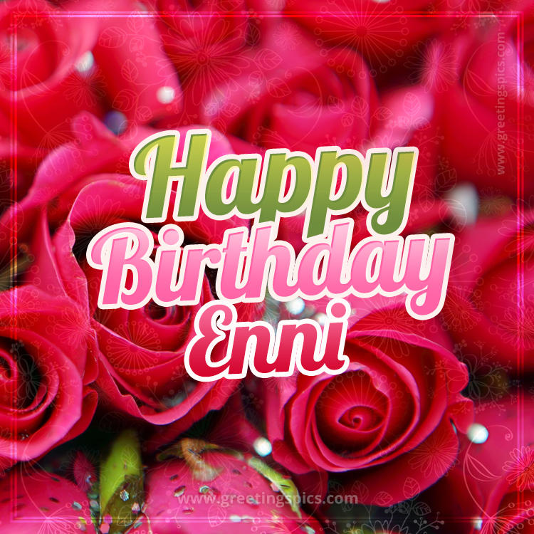 Happy Birthday Enni beautiful Image with red roses (square shape image)