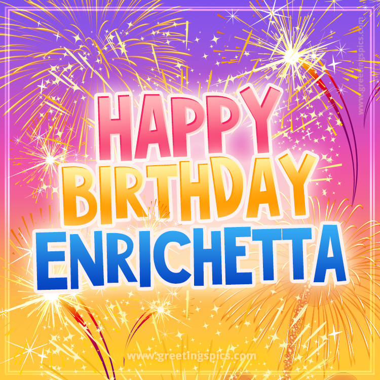 Happy Birthday Enrichetta Picture with fireworks (square shape image)