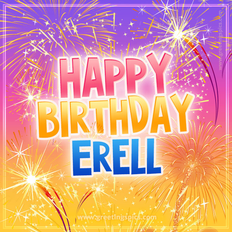 Happy Birthday Erell Picture with fireworks (square shape image)