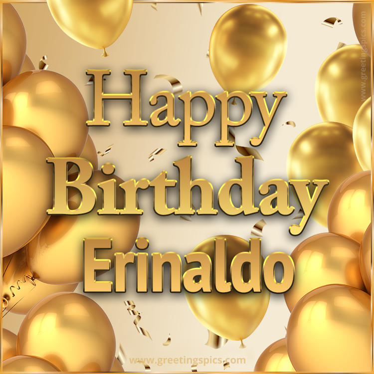 Happy Birthday Erinaldo Card with golden confetti and balloons (square shape image)