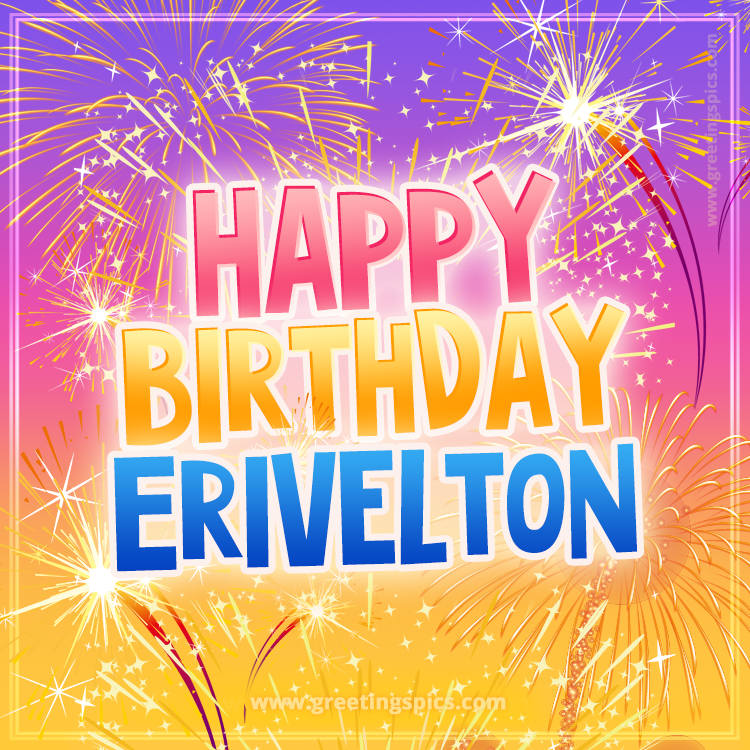 Happy Birthday Erivelton Picture with fireworks (square shape image)