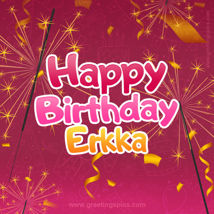 Happy Birthday Erkka Image with sparklers (square shape image)