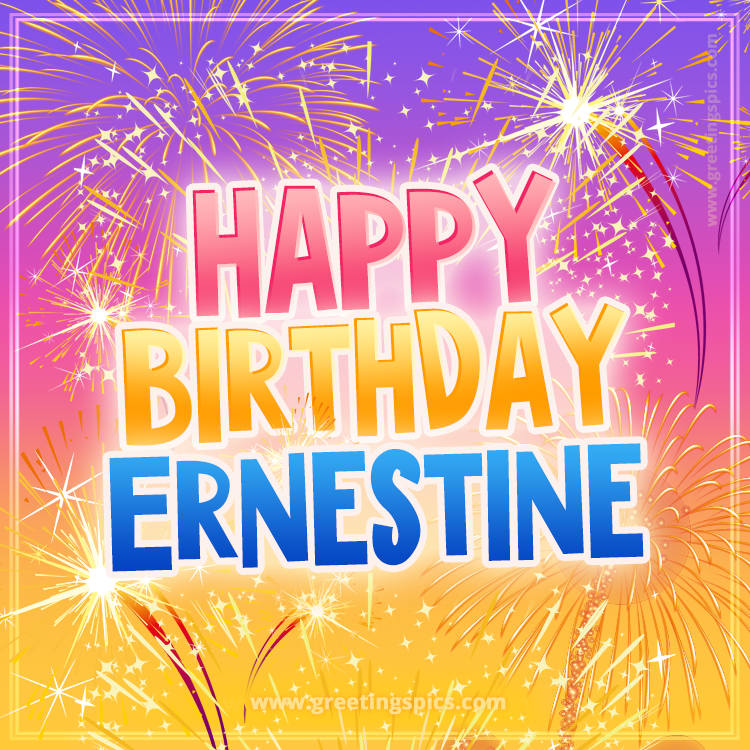 Happy Birthday Ernestine Picture with fireworks (square shape image)