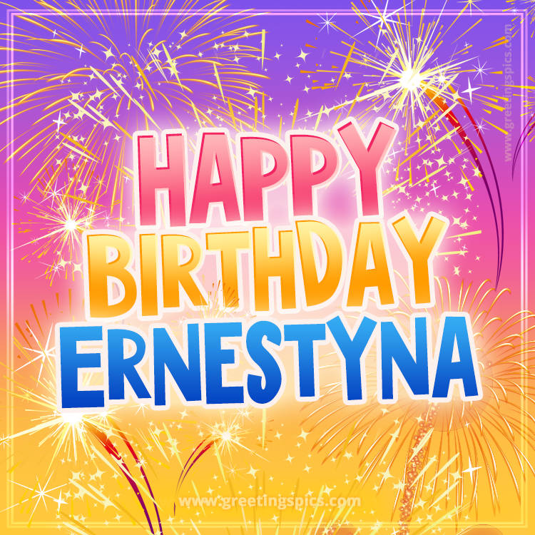 Happy Birthday Ernestyna Picture with fireworks (square shape image)