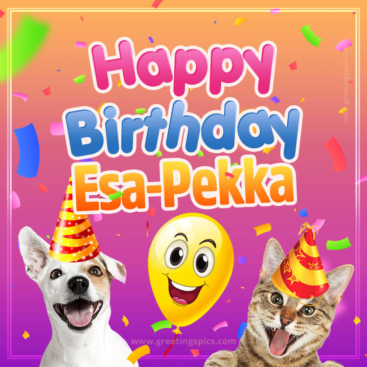 Happy Birthday Esa-Pekka Funny Image with cat and dog (square shape image)