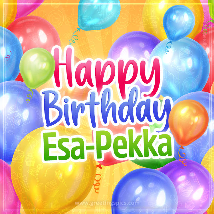 Happy Birthday Esa-Pekka Image with colorful balloons (square shape image)