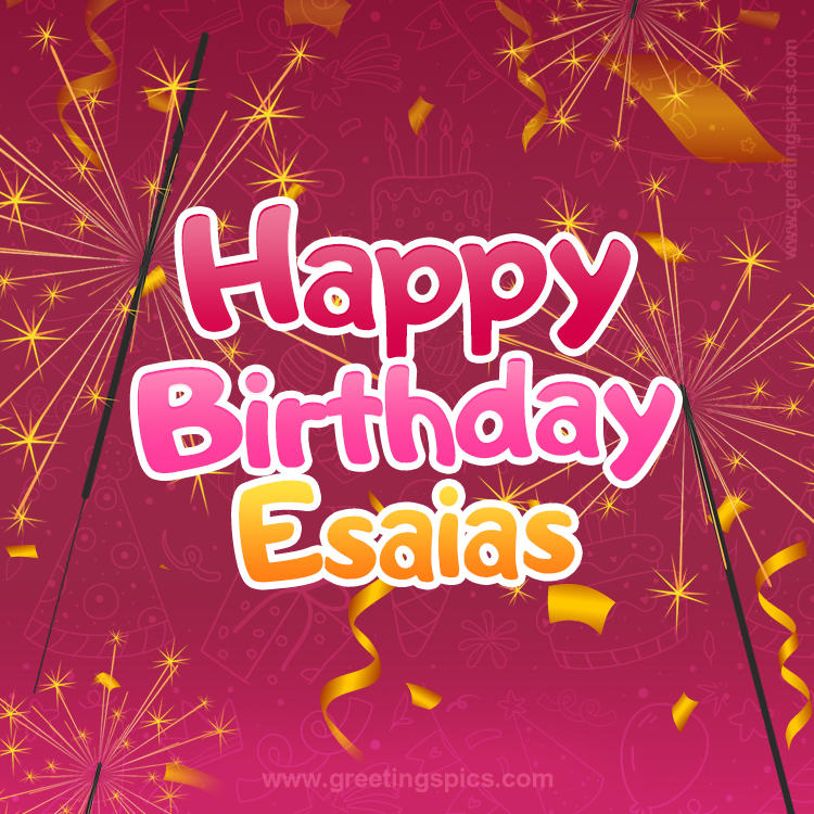 Happy Birthday Esaias Image with sparklers (square shape image)