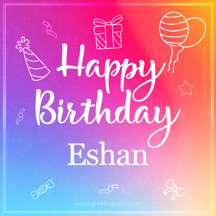Colorful Happy Birthday Card For Eshan (square shape image)