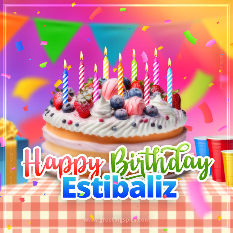 Happy Birthday Estibaliz Colorful Image with fruit cake and candles (square shape image)