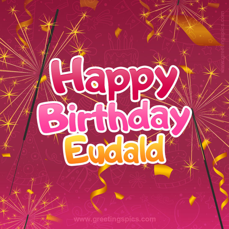 Happy Birthday Eudald Image with sparklers (square shape image)