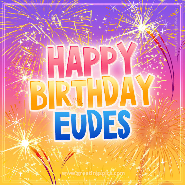 Happy Birthday Eudes Picture with fireworks (square shape image)