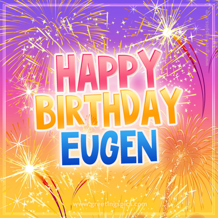 Happy Birthday Eugen Picture with fireworks (square shape image)