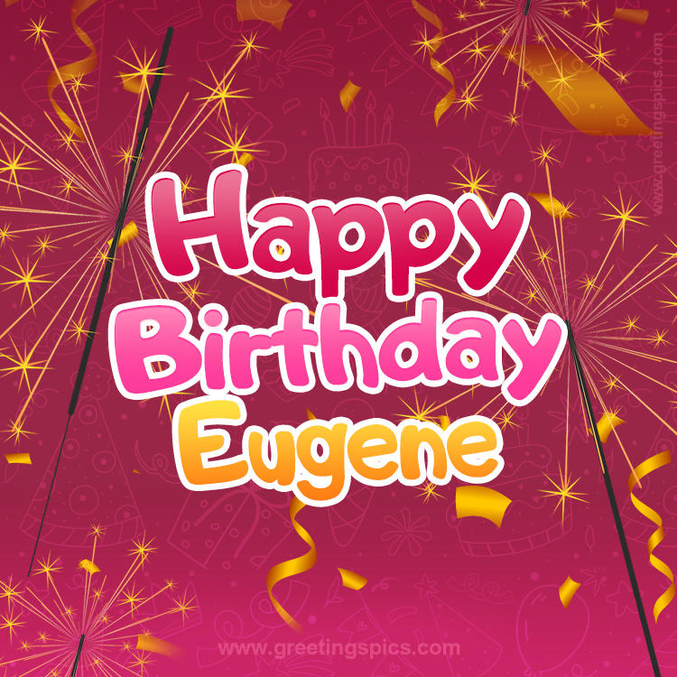 Happy Birthday Eugene Image with sparklers (square shape image)